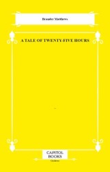 A Tale of Twenty-Five Hours - Capitol Books
