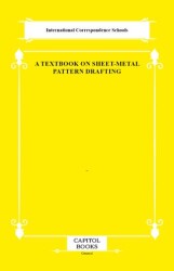 A Textbook on Sheet-Metal Pattern Drafting - Capitol Books
