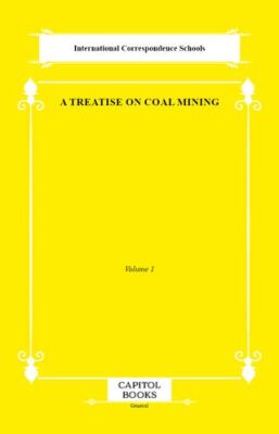 A Treatise on Coal Mining - 1