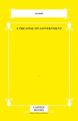 A Treatise on Government - Capitol Books