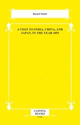 A Visit to India, China, and Japan, in the Year 1853 - Capitol Books