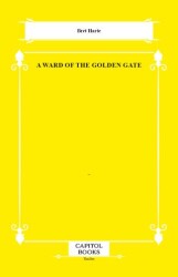 A Ward of the Golden Gate - Capitol Books