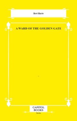 A Ward of the Golden Gate - 1