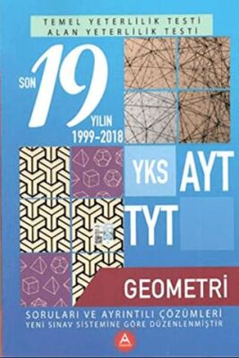 A Yayınları YKS AYT TYT Geometri Son 19 Yılın Soruları ve Ayrıntılı Çözümleri 1999-2018 - 1
