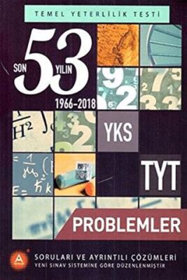 A Yayınları YKS TYT Problemler Son 53 Yılın Soruları ve Ayrıntılı Çözümleri 1966-2018 - 1