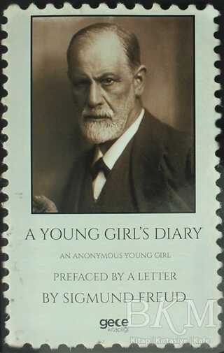 A Young Girl`s Diary : Prefaced With A Letter By Sigmund Freud