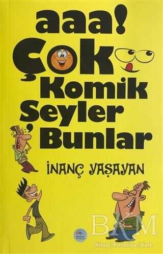 Aaa! Çok Komik Şeyler Bunlar - Maviçatı Yayınları