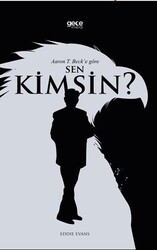 Aaron T. Beck’e Göre Sen Kimsin? - Gece Kitaplığı