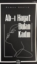 Ab-ı Hayat Bulan Kadın - 40 Kitap