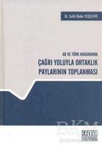 AB ve Türk Hukukunda Çağrı Yoluyla Ortaklık Paylarının Toplanması - On İki Levha Yayınları