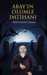 Abay’ın Ölümle İmtihanı - Akademisyen Kitabevi