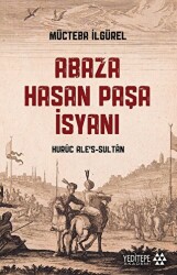 Abaza Hasan Paşa İsyanı - Yeditepe Akademi