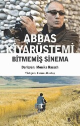Abbas Kiyarüstemi-Bitmemiş Sinema - Agora Kitaplığı