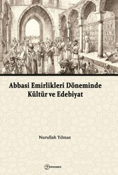 Abbasi Emirlikleri Döneminde Kültür ve Edebiyat - Fenomen Yayıncılık
