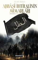 Abbasi İhtilalinin Mimarları - Hikmetevi Yayınları