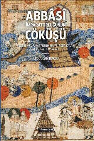 Abbasi İmparatorluğunun Çöküşü - Hikmetevi Yayınları