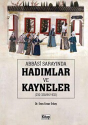 Abbasi Sarayında Hadımlar ve Kayneler - Kitap Dünyası Yayınları
