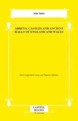 Abbeys, Castles and Ancient Halls of England and Wales - Capitol Books