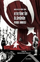 Abd Belgelerine Göre Atatürk’ün Ölümünün Perde Arkası - Altınordu Yayınları