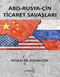 Abd - Rusya - Çin Ticaret Savaşları - Liman Yayınevi