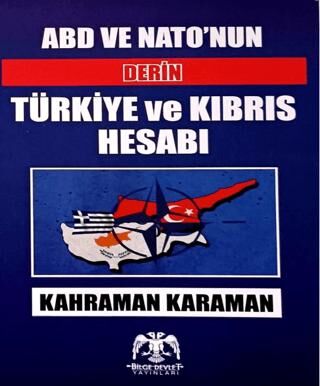 ABD ve NATO`nun Derin Türkiye ve Kıbrıs Hesabı