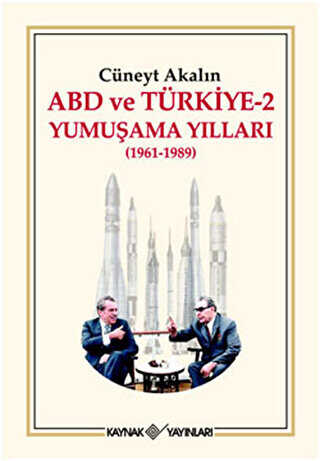ABD ve Türkiye 2 - Yumuşama Yılları - Kaynak Yayınları