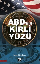 ABD`nin Kirli Yüzü - Çınaraltı Yayınları