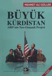 ABD’nin Neo - Osmanlı Projesi Büyük Kürdistan - Kaynak Yayınları