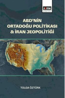 ABD’nin Ortadoğu Politikası & İran Jeopolitiği - 1