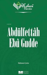 Abdülfettah Ebu Gudde - Nebevi Varisler 97 - Siyer Yayınları