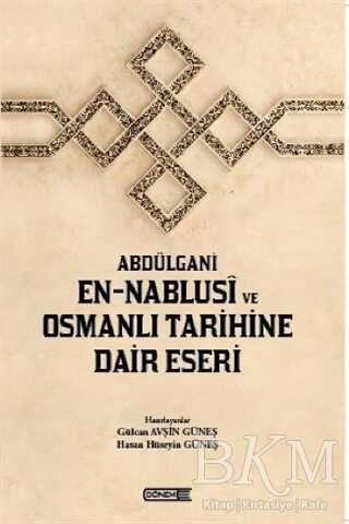 Abdülgani En-Nablusi ve Osmanlı Tarihine Dair Eseri - Dönem Yayıncılık