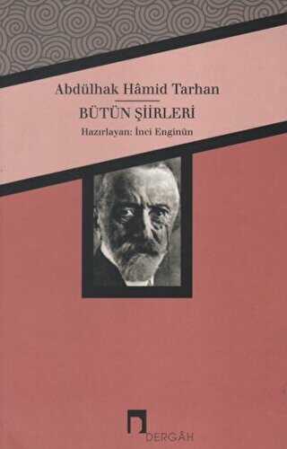 Abdülhak Hamid Tarhan - Bütün Şiirleri - Dergah Yayınları
