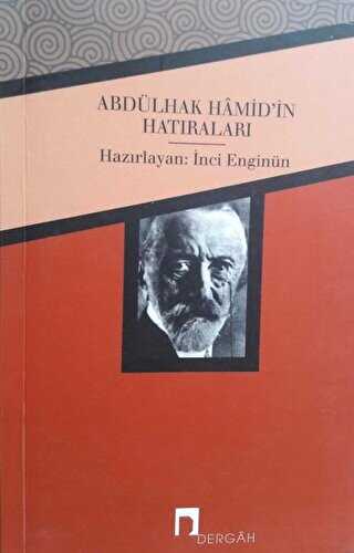 Abdülhak Hamid’in Hatıraları - Dergah Yayınları