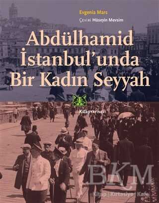 Abdülhamid İstanbul’unda Bir Kadın Seyyah - 1