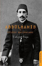 Abdülhamid ve Yıldız Hatıraları - Dorlion Yayınları