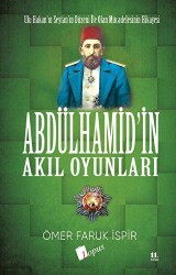 Abdulhamid`in Akıl Oyunları - Lopus Yayınları