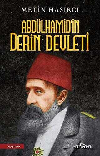 Abdülhamid`in Derin Devleti - Yediveren Yayınları