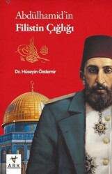 Abdülhamid’in Filistin Çığlığı - ARK KİTAPLARI