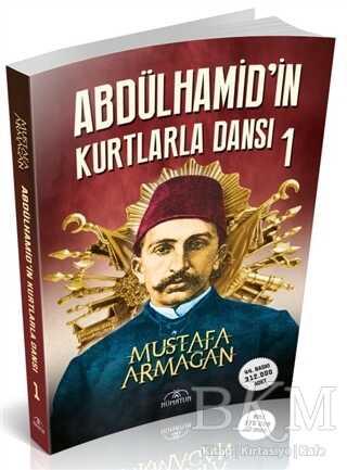 Abdülhamid’in Kurtlarla Dansı 1 - Hümayun Yayınları