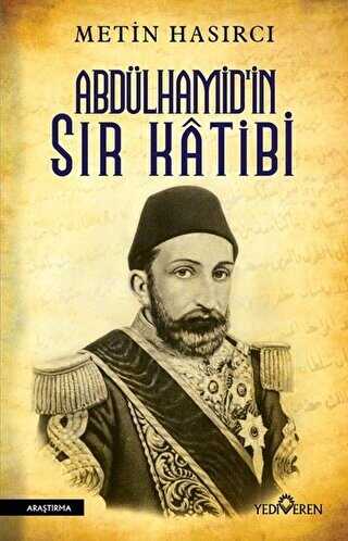 Abdülhamid`in Sır Katibi - Yediveren Yayınları