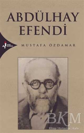Abdülhay Efendi - Kırk Kandil Yayınları
