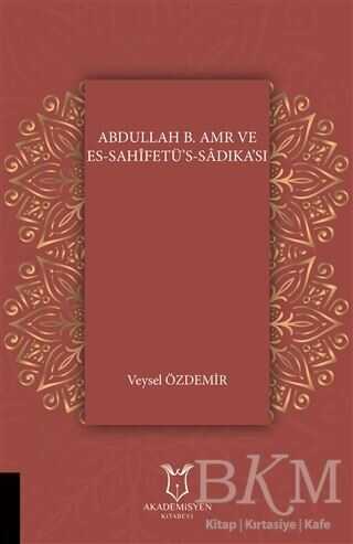 Abdullah B. Amr ve Es - Sahifetü’s - Sadıka’sı - 1