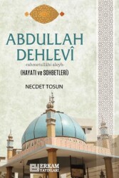 Abdullah Dehlevi - Erkam Yayınları