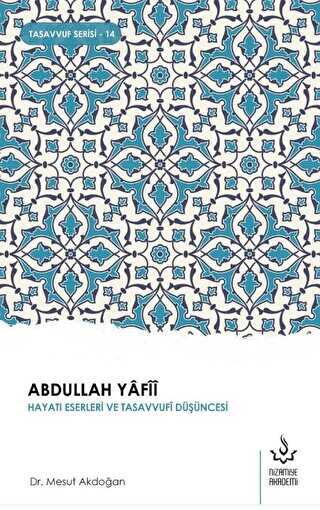 Abdullah Yafii - Hayatı Eserleri ve Düşüncesi - Nizamiye Akademi Yayınları