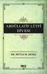 Abdüllatif Lütfi Divanı - Gece Kitaplığı