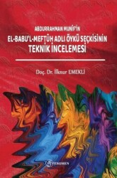 Abdurrahman Munifin El-Babul-Meftuh Adlı Öykü Seçkisinin Teknik İncelemesi - Fenomen Yayıncılık