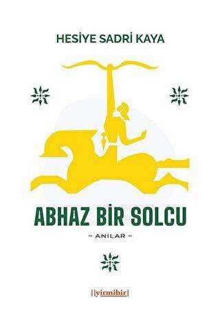 Abhaz Bir Solcu - 21 Yayınları