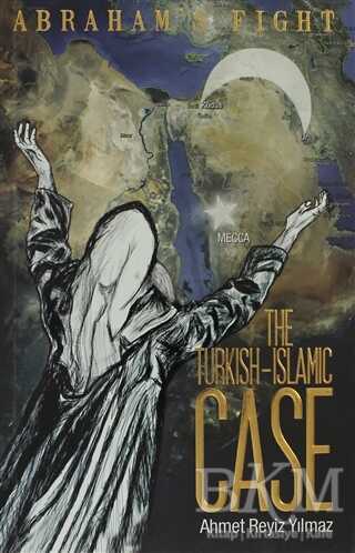 Abraham`s Fight The Turkish - Islamic Case - Cinius Yayınları