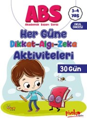 ABS 3-4 Yaş Her Güne Dikkat-Algı-Zeka Aktiviteleri 30 Gün - Pinokyo Yayınları