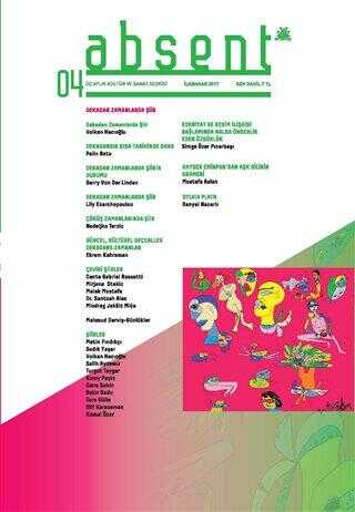 Absent - Üç Aylık Kültür ve Sanat Dergisi Sayı: 4 - İlkbahar 2017